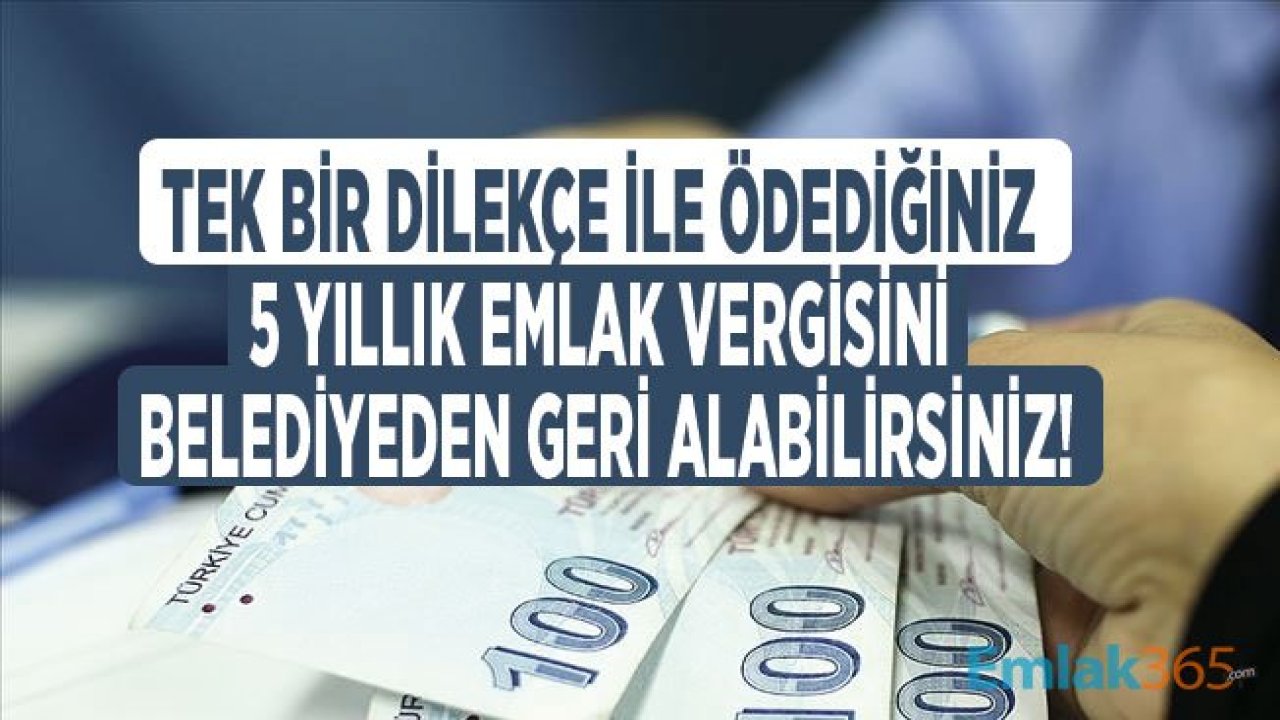 Emlak Vergisi  Ödeyenler Dikkat! Muafiyet Hakkı Olduğunu Bilmeden Ödeme Yapanlara Parası İade Edilecek