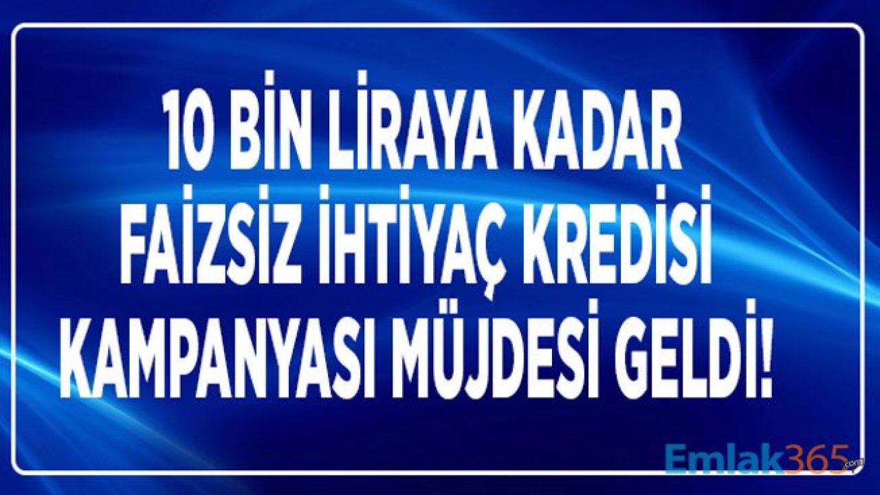 Burgan Bank 10 Bin Liraya Kadar Faizsiz İhtiyaç Kredisi Kampanyası Başlattı!