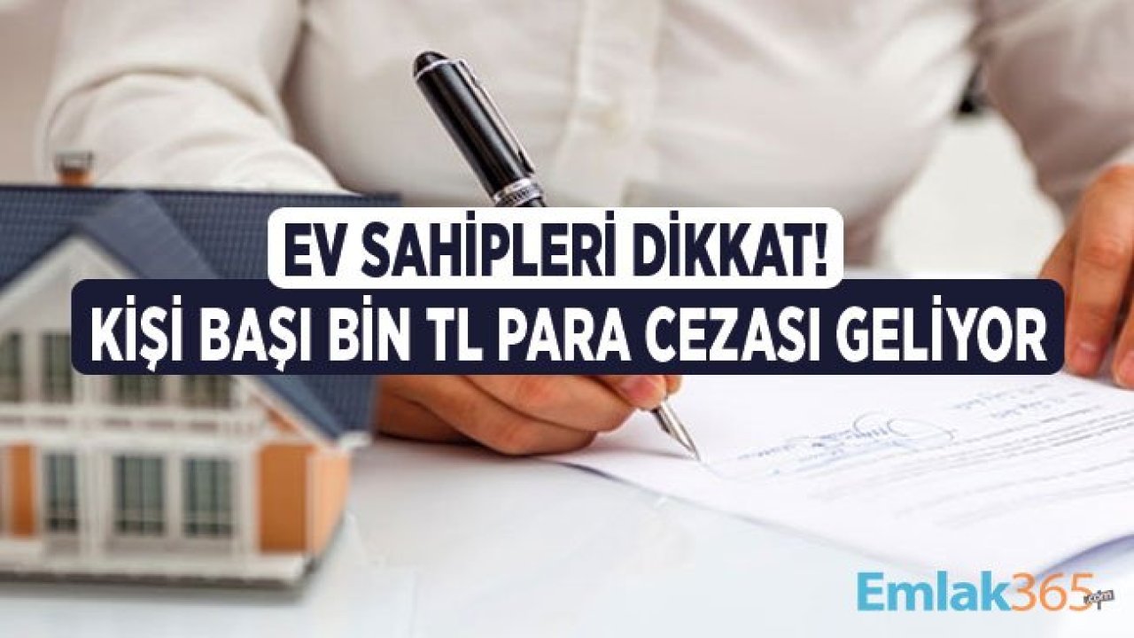 Yabancıya Kiralık Ev Veren Konut Sahipleri Dikkat! Kişi Başı Bin Lira Para Cezası Ödeyebilirsiniz