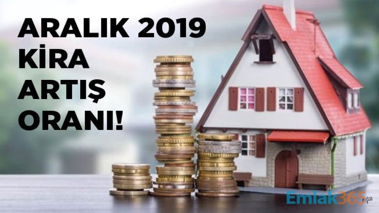 Aralık Kira Artışı 2019 ve Kasım Ayı Enflasyon Rakamları İçin Geri Sayım Başladı!