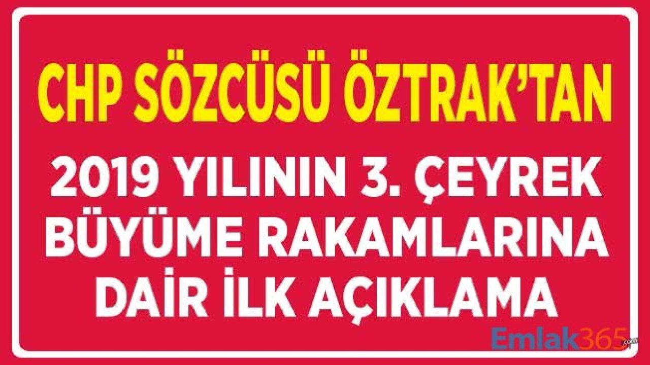 2019 Yılı 3. Çeyrek Büyüme Rakamlarına CHP'den Açıklama Geldi