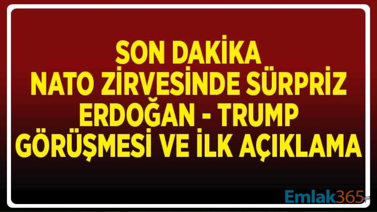 SON DAKİKA... NATO Zirvesinde Sürpriz Erdoğan Trump Görüşmesi