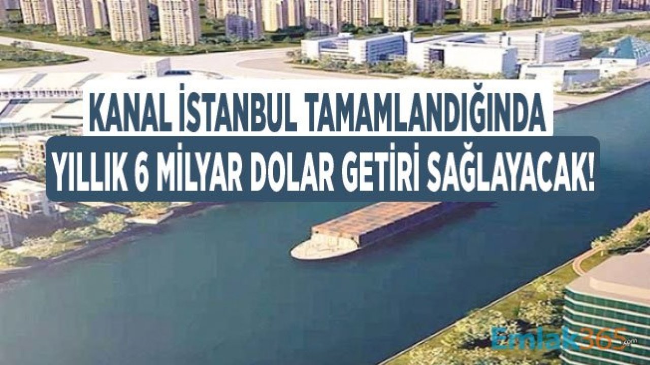 Kanal İstanbul Tamamlandığında Süveyş ve Panama Kanalına Rakip Olacak!