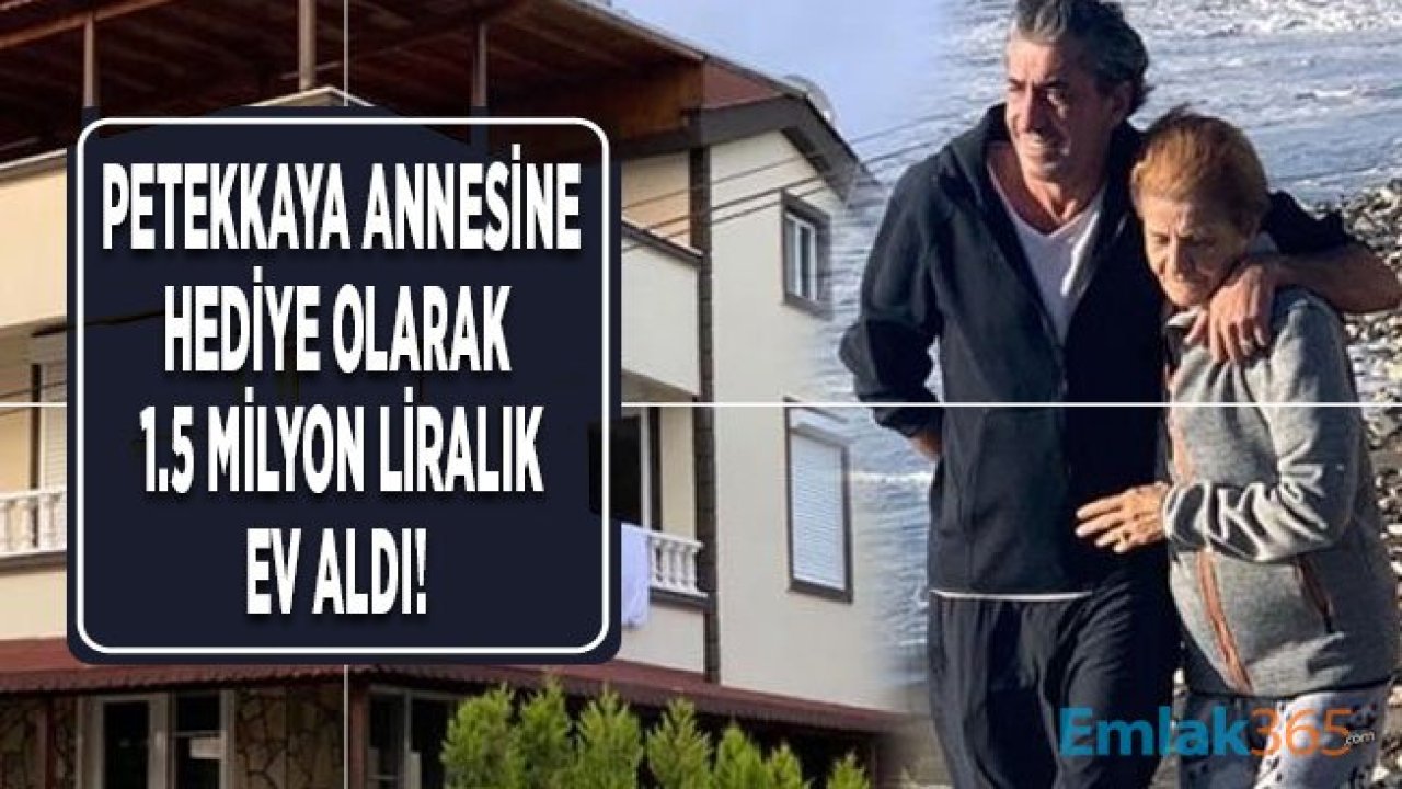 Erkan Petekkaya Hayırlı Evlat Çıktı! Annesi ve Babası İçin 1.5 Milyon Liraya Ev Aldı