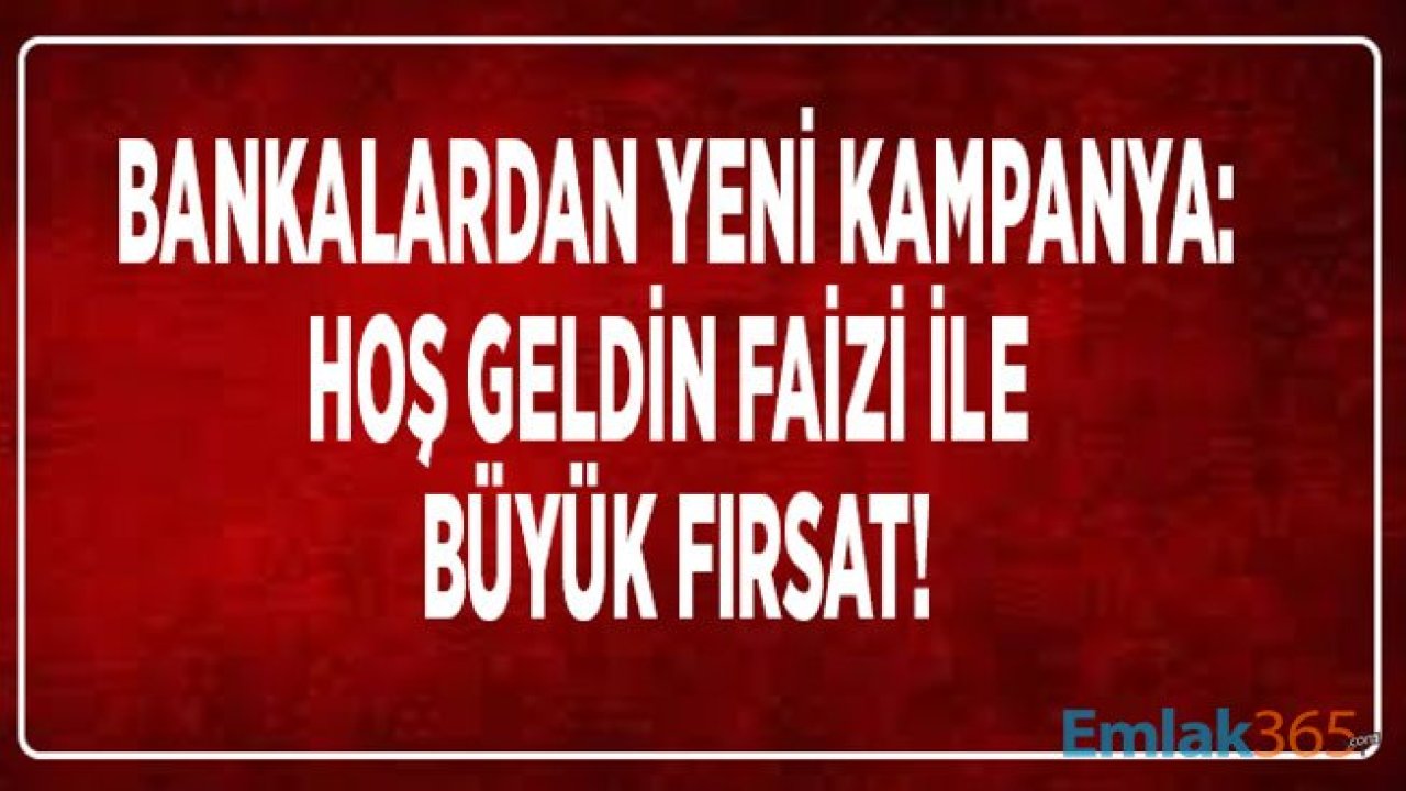 Hoş Geldin Faizi Veren Bankalar İle En Yüksek 32 Günlük Vadeli Mevduat Faiz Oranı Hesaplama!