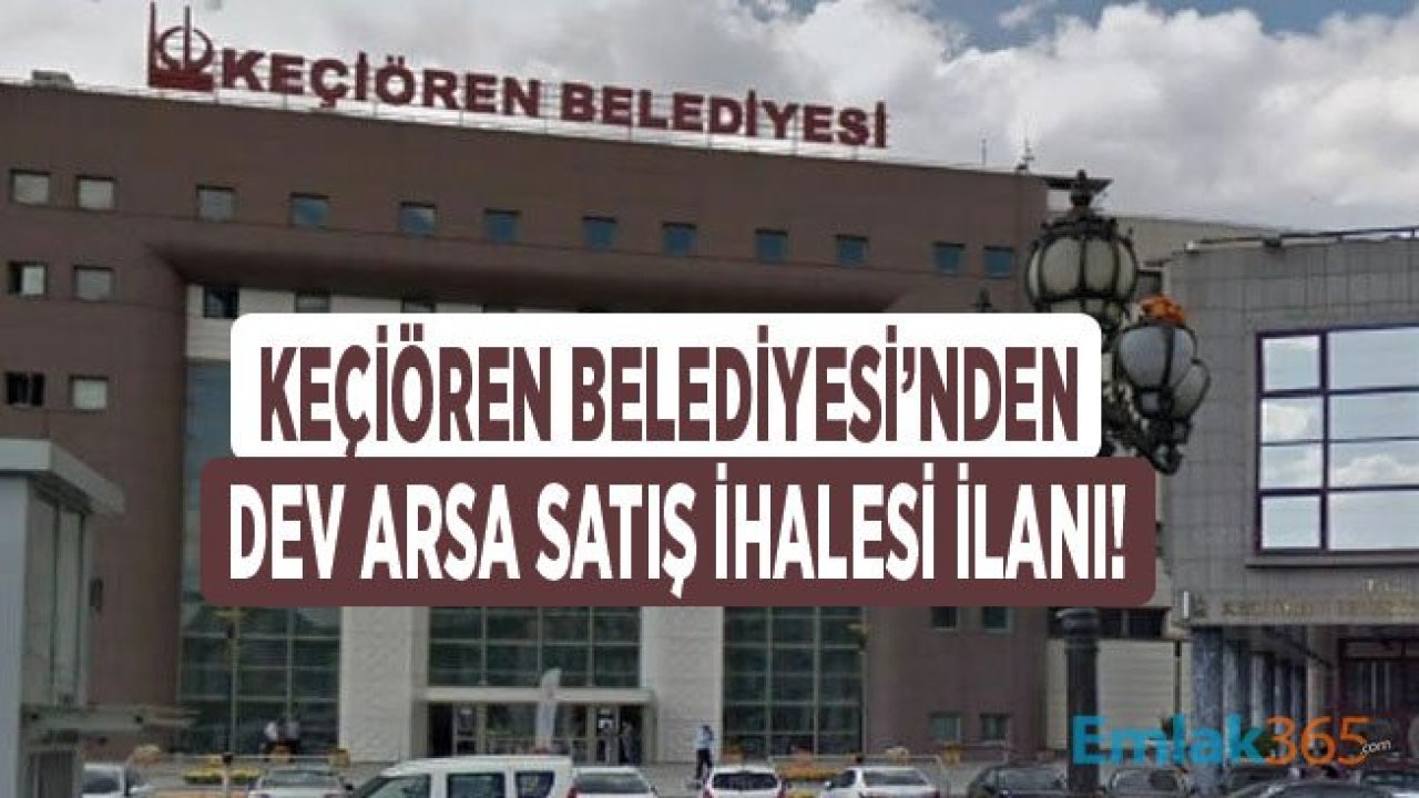 Yatırımcıya Büyük Fırsat: Keçiören Belediyesi Arsa Satış İhalesi İlanı Yayımladı!