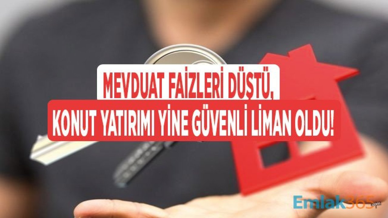 32  Günlük Vadeli Mevduat Faiz Oranları Düştü, Konut Yatırımı Yine Güvenli Liman Oldu!