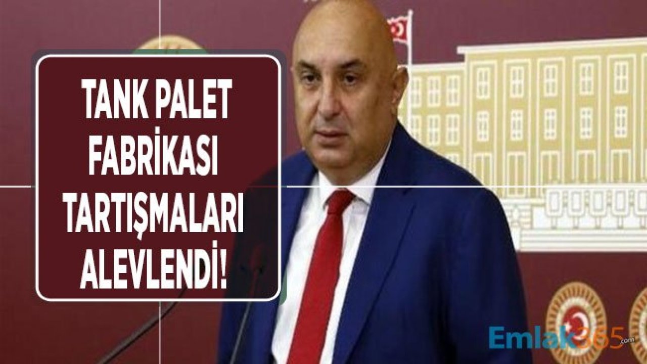 CHP Tank Palet Fabrikası Hakkında Milli Savunma Bakanı Akar'a Çağrıda Bulundu!