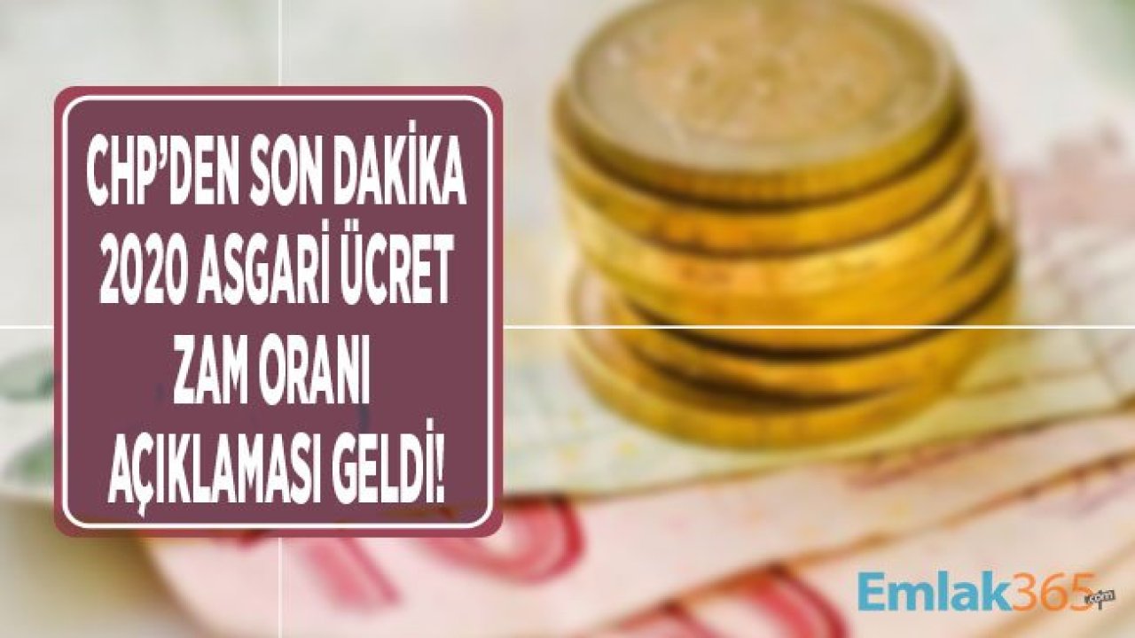 2020 Asgari Ücret Zam Oranı İçin CHP'den Yeni Açıklama Geldi!