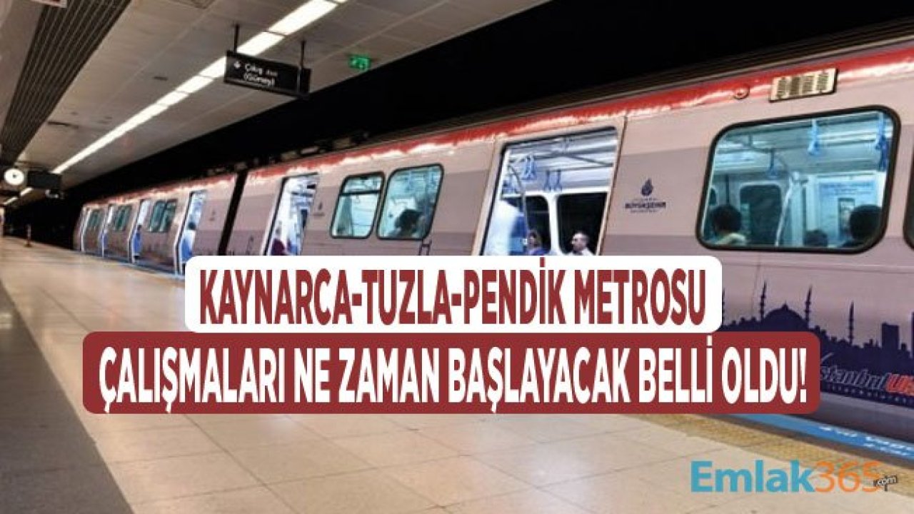 Kaynarca Tuzla Pendik Metro Son Durum Ne Zaman Başlayacak Belli Oldu!