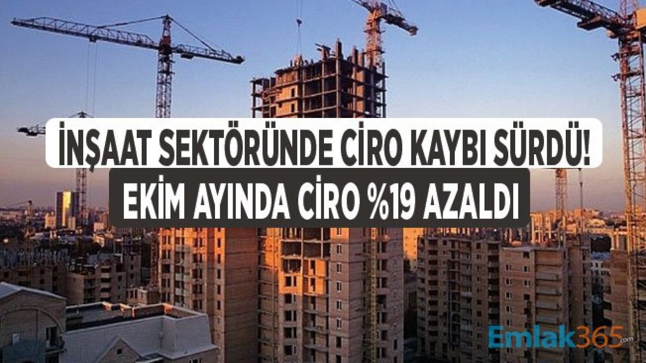 İnşaat Sektörü Ciro Endeksi Ekim 2019 Döneminde Düştü!