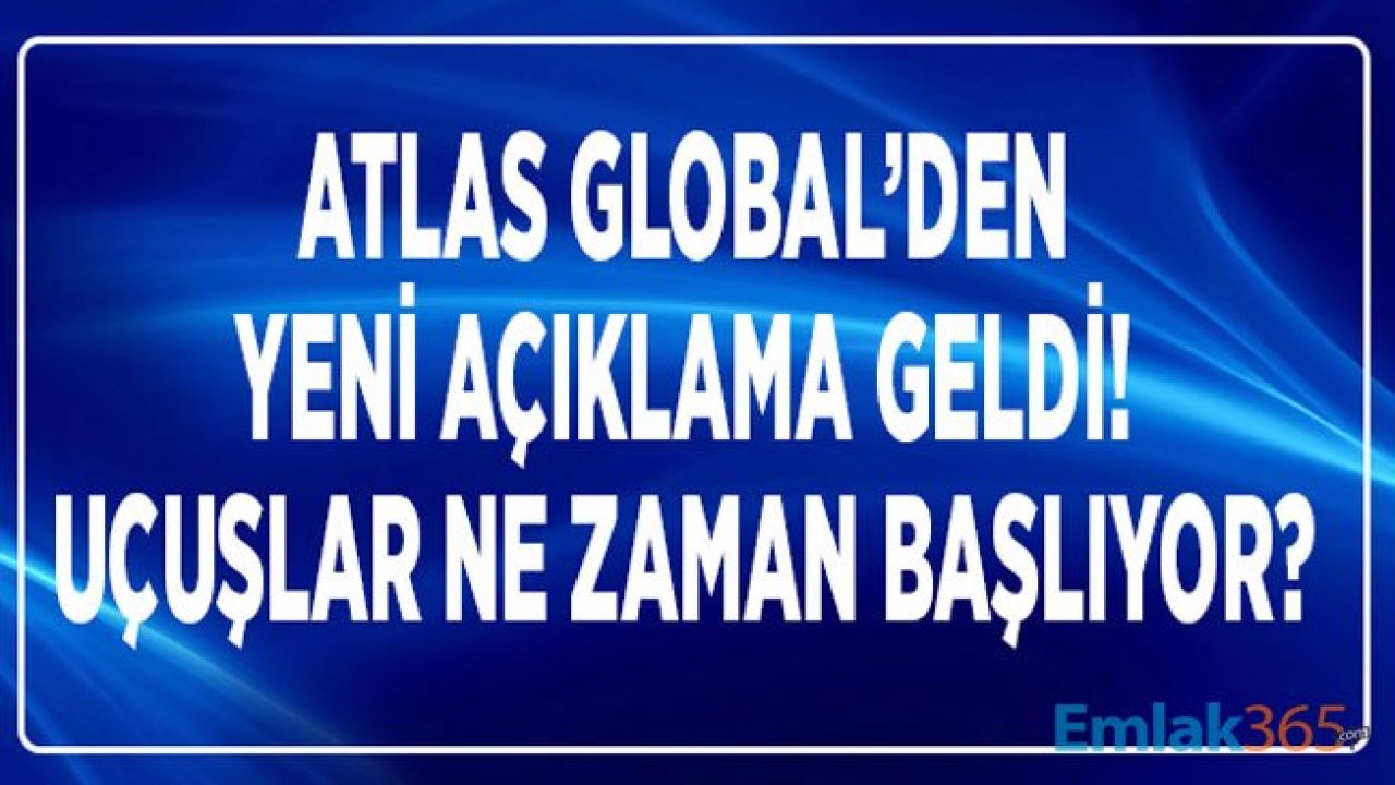 Atlas Global Bilet İadesi ve Uçuş Açıklaması Yaptı!