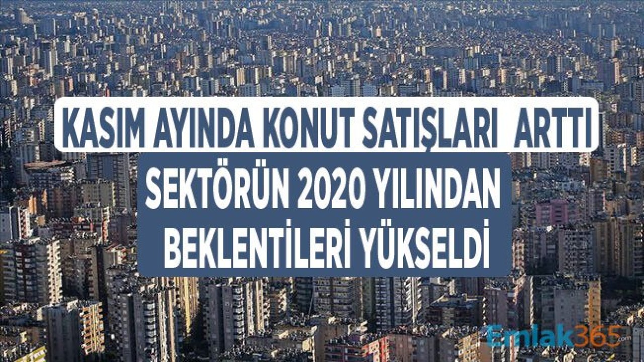 Gayrimenkul ve İnşaat Sektörü Kasımda Yaşadığı Yükseliş ile 2020 Yılına Umutla Bakıyor!