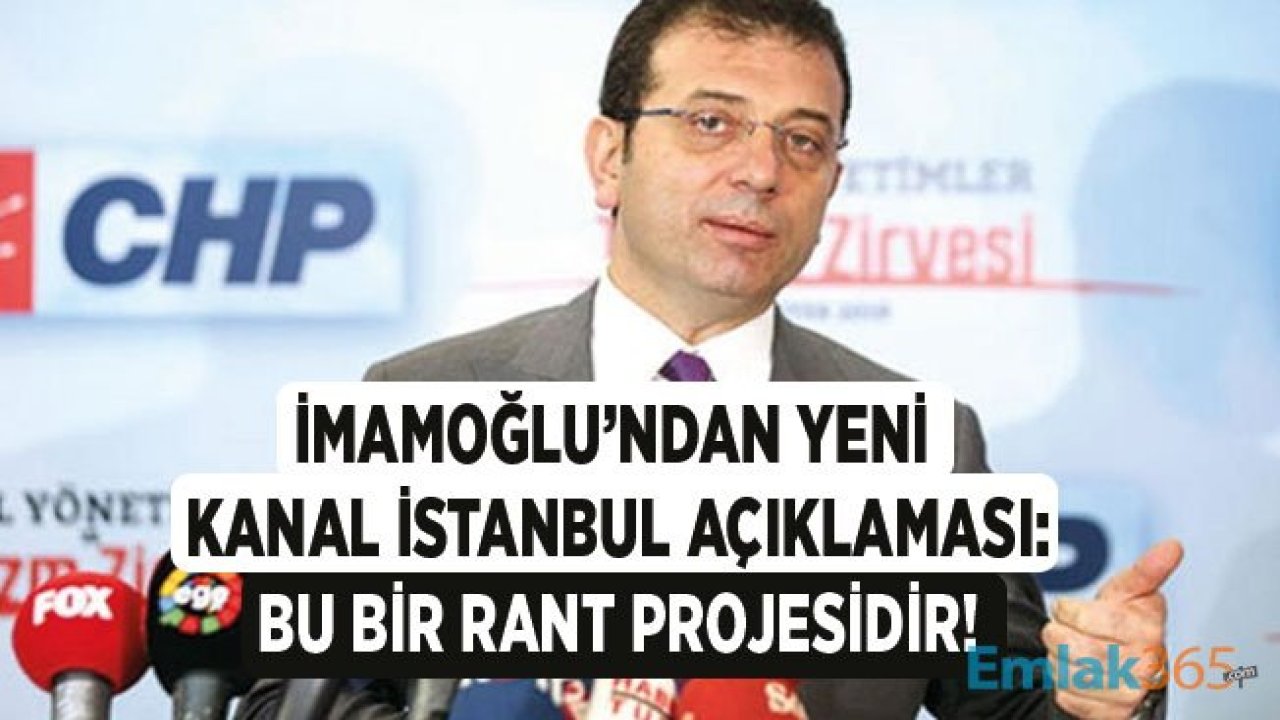 Ekrem İmamoğlu: Kanal İstanbul Rant Projesidir, İstanbul'un Suyu Tehlikede!