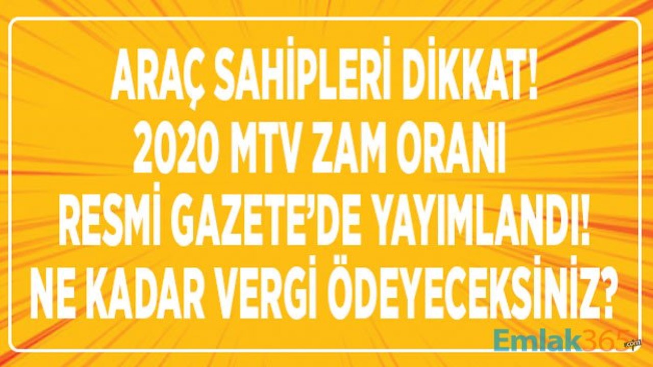 Araç Sahipleri Dikkat! 2020 MTV Zammı Yeniden Değerleme Oranı Resmi Gazete İle Yayımlandı