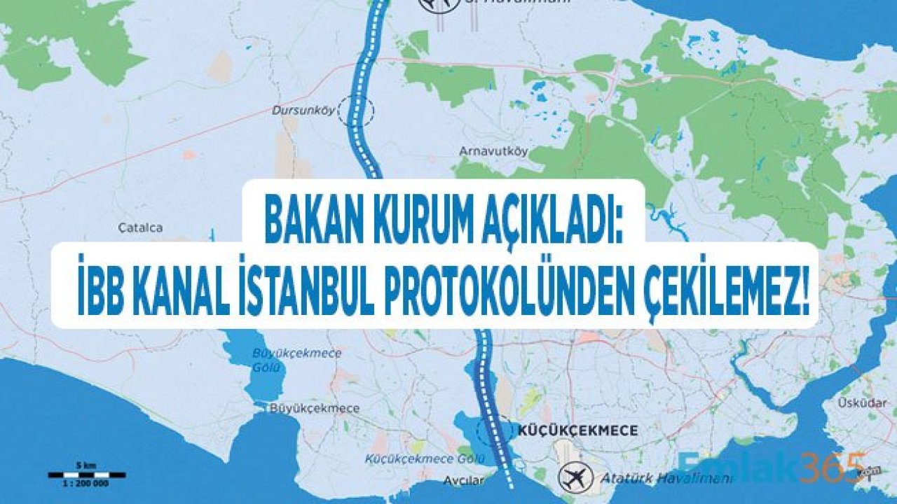 Çevre ve Şehircilik Bakanı Murat Kurum: İBB Kanal İstanbul Protokolünden Çekilemez