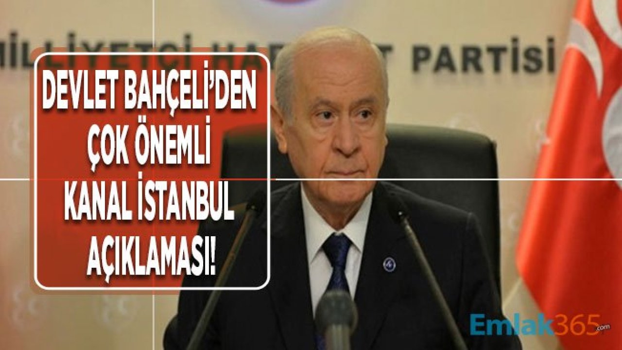 Bir Son Dakika Kanal İstanbul Açıklaması Da Devlet Bahçeli'den Geldi!