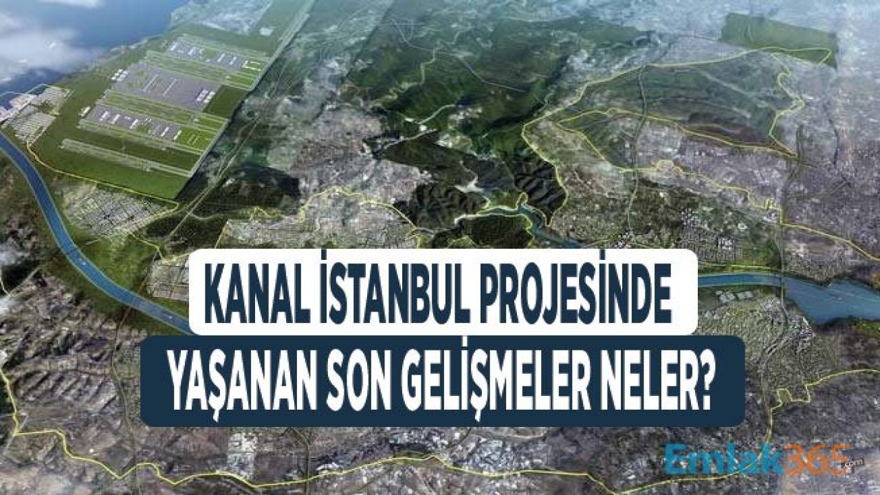 Son Dakika Kanal İstanbul Açıklamaları ve Haberleri Peş Peşe Geldi!