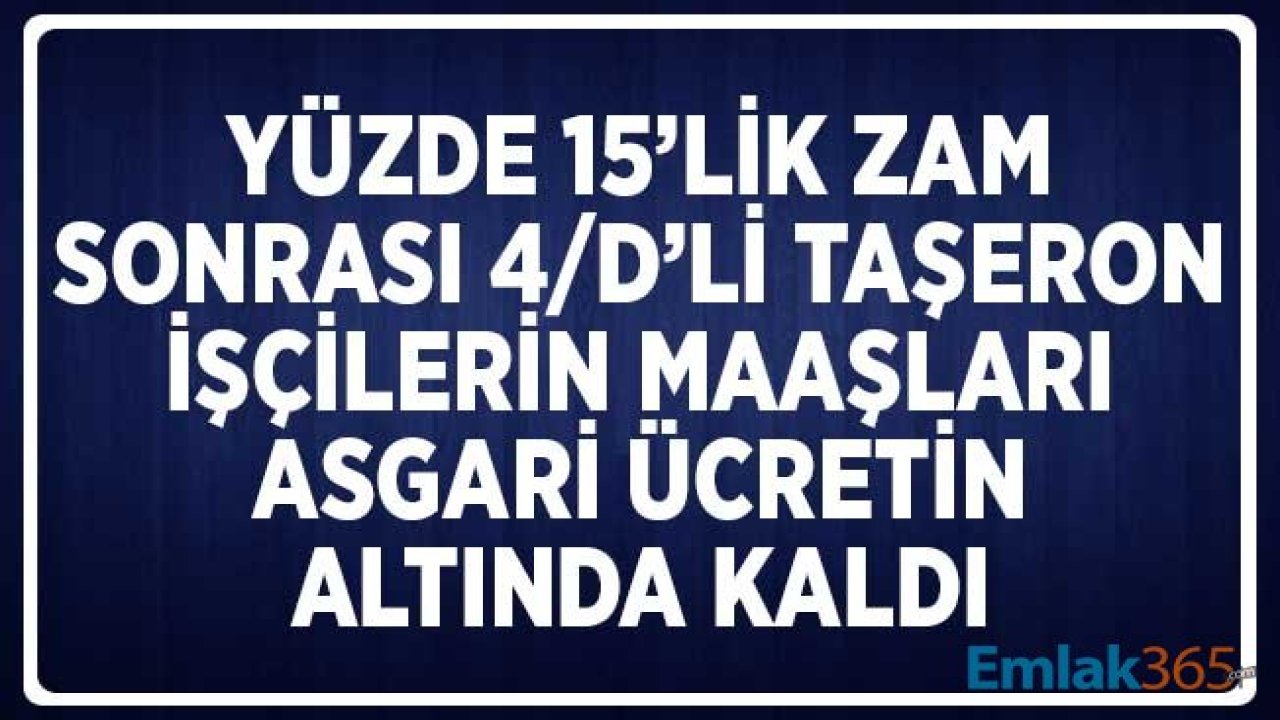 Yüzde 15'lik Zam Sonrası Taşeron İşçilerin Maaşları Asgari Ücretin Altında Kaldı