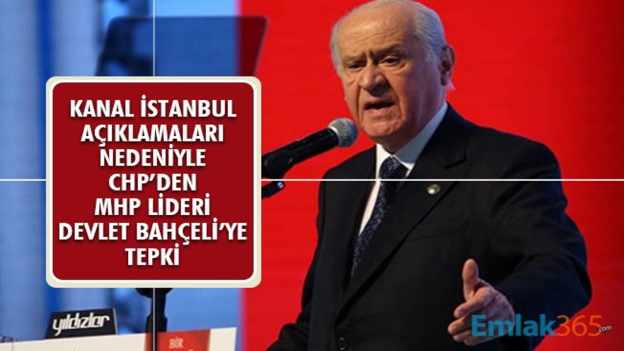 CHP'den MHP Lideri Bahçeli'ye Kanal İstanbul Eleştirisi