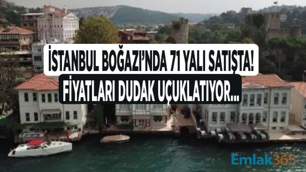 İstanbul Boğazı Yalıları Yeni Sahiplerini Bekliyor! 71 Lüks Konut İçin Satılık Yalı ve Yalı Dairesi İlanları Yayımlandı