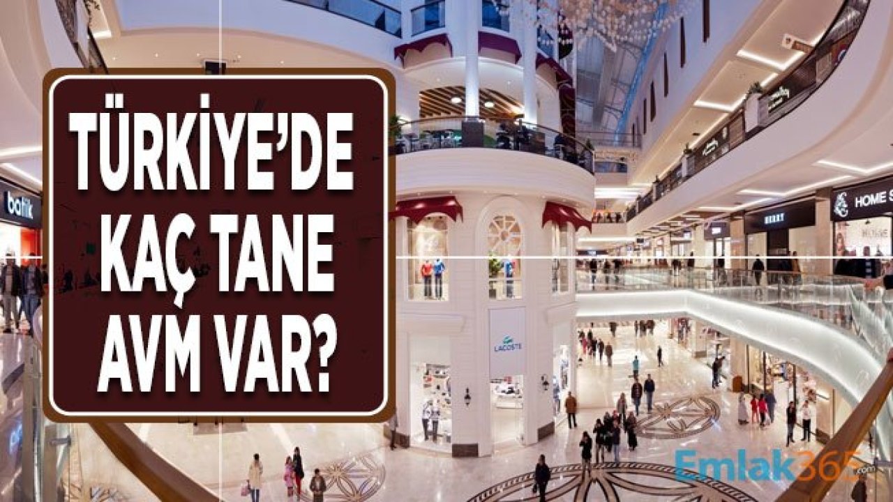 2020 Yılında Türkiye'de Toplam AVM Sayısı 445'e Ulaşacak!