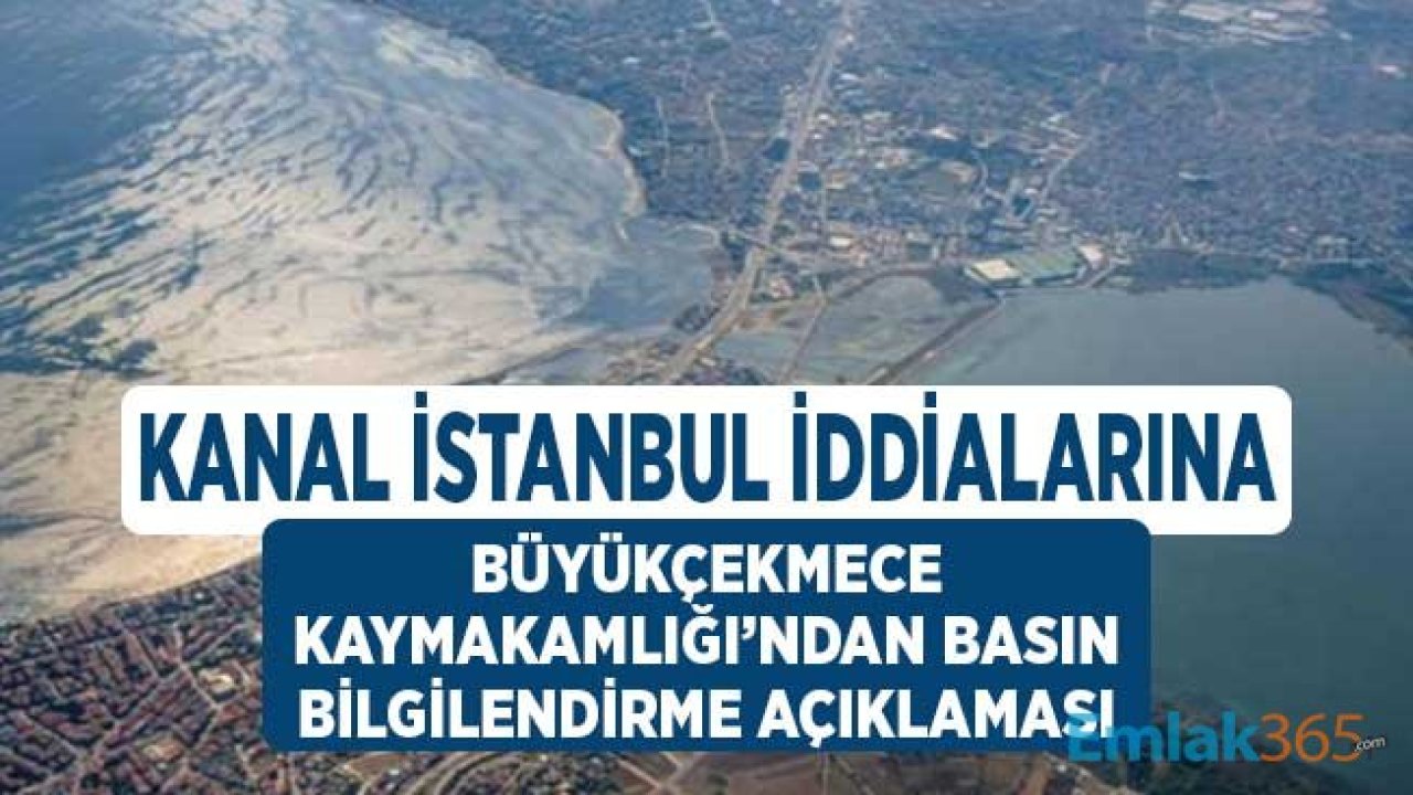 Kaymakamlıktan Kanal İstanbul İddialarına İlişkin Basın Açıklaması