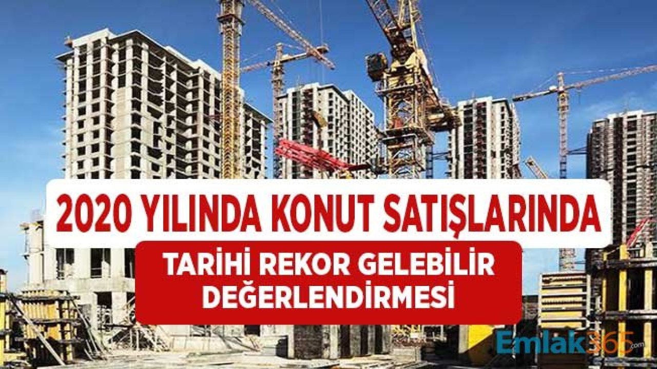 Konut Kredisi Faiz Oranlarının Düşmesiyle 2020'de Konut Satışlarında Rekor Beklentisi