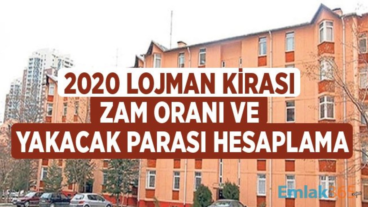 2020 Lojman Kira Artışı Zammı Hesaplama! Lojmanda Oturanlar Kaç Lira Kira Ödeyecekler?