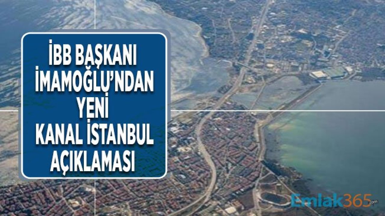 İmamoğlu'nden Yeni Kanal İstanbul Açıklaması: Komedi Filmi Gibi!