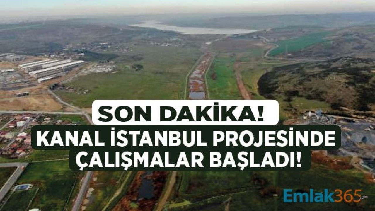 İlk Görüntüler Geldi! Kanal İstanbul Projesi İçin Çalışmalar Başladı