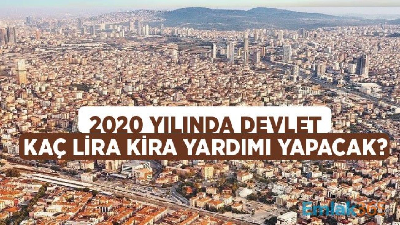 Kentsel Dönüşüm 2020 Kira Yardımı Ne Zaman Açıklanacak, Kaç Lira Zam Gelecek?