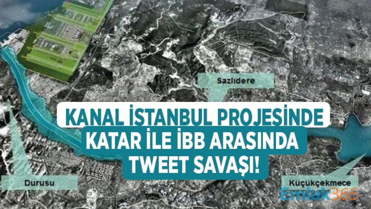 Kanal İstanbul Projesi Hakkında Katar'dan İBB Yönetimine Yanıt Geldi!