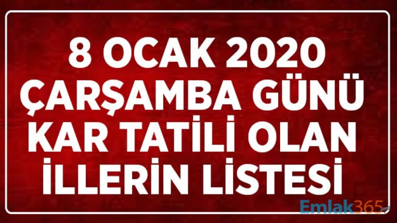 8 Ocak 2020 Çarşamba Kar Tatili Olan İller Hangileri, Eskişehir, Kütahya Bilecik, Niğde ve Çanakkale'de Okullar Tatil Mi?