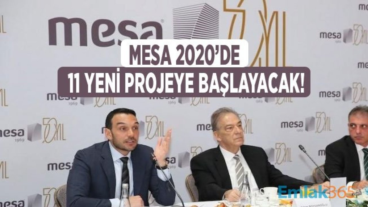 Gayrimenkul Sektörünün Yıldızı Mesa İnşaat 2020 Yılında 11 Yeni Projeye Start Verecek