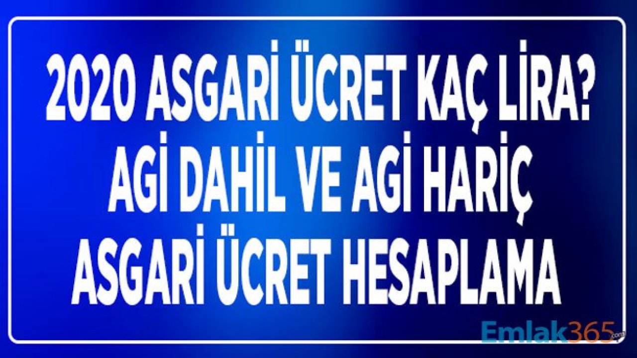 2020 AGİ Hariç Asgari Ücret Kaç Lira, Asgari Ücrete AGİ Dahil Mi?