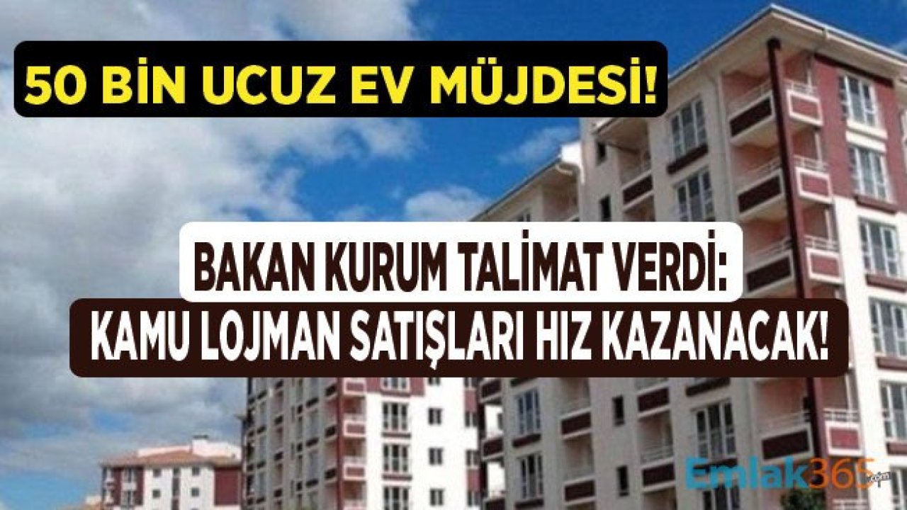 Bakan Kurum'dan Lojman Satışı Talimatı: 2020 Yılında 50 Bin Kamu Lojmanı Satılacak!