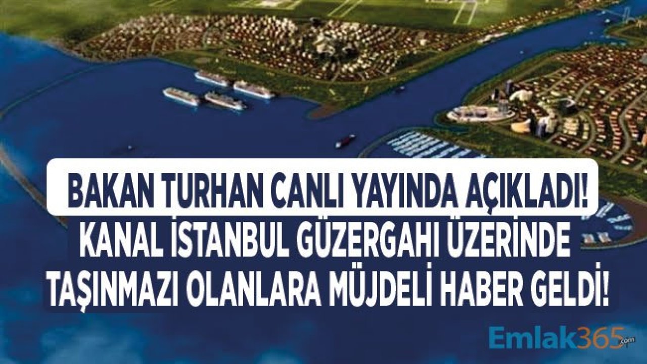 SON DAKİKA: Kanal İstanbul İhale Tarihi Açıklandı Proje Güzergahı Üzerinde Gecekondusu, Evi, Arsası Olanlara Müjde Geldi!