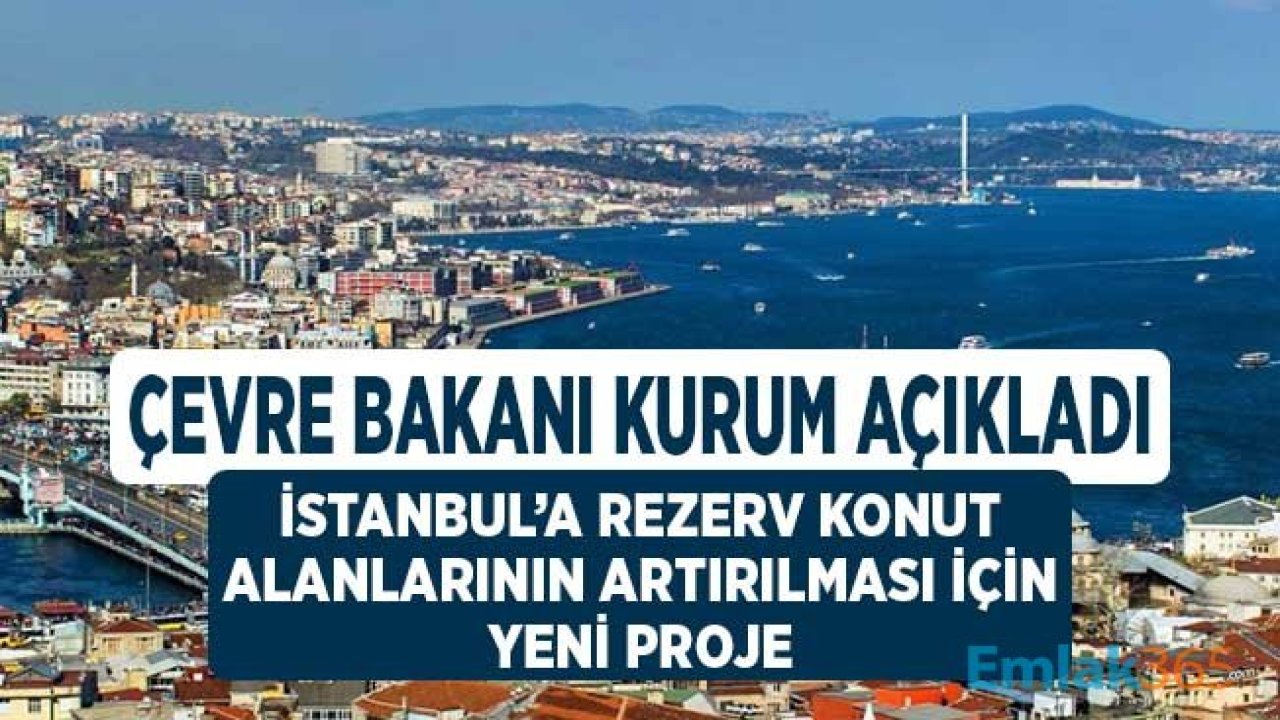 İstanbul'a Rezerv Konut Alanlarının Artırılması Adına Yeni Proje