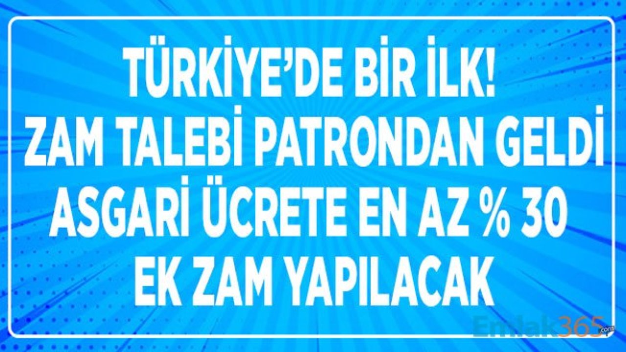 2020 Zammını Az Bulan Patronlardan Asgari Ücrete Yüzde 30 Zam Talebi Geldi, Türk İş Destek Verdi!