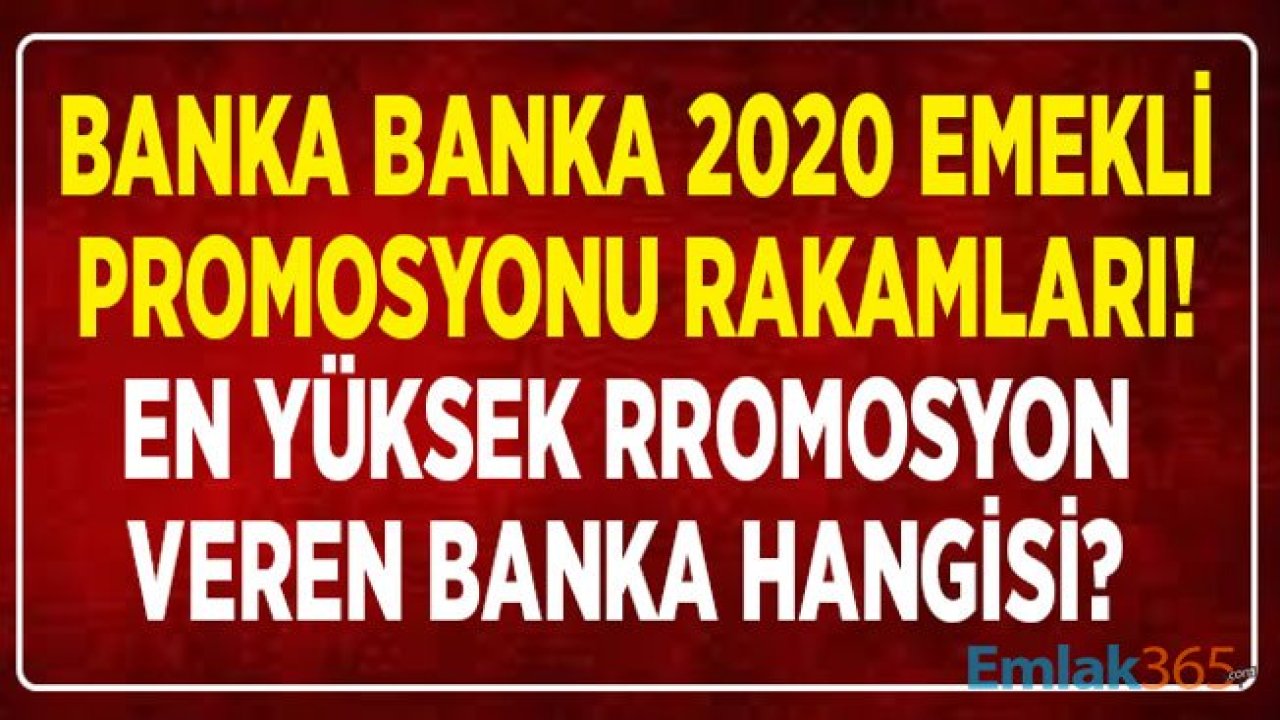 2020 Emekli Promosyonu En Yüksek Banka Hangisi? Ziraat Bankası, TEB, Halkbank, Akbank ve Şekerbank Maaş Promosyonları