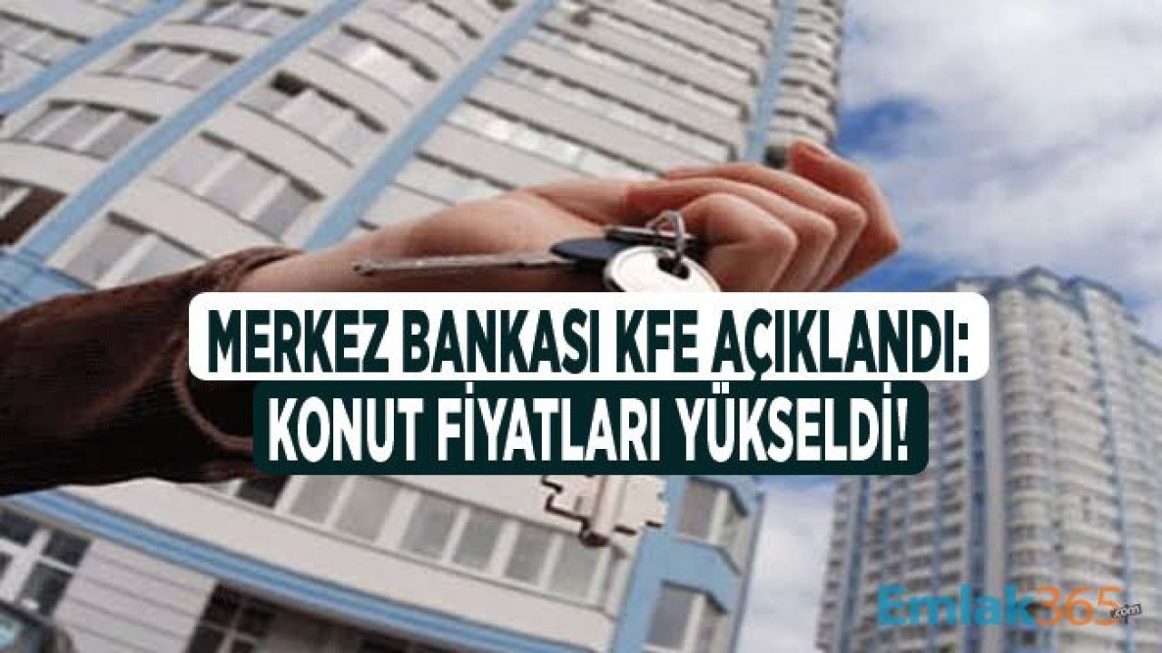 Merkez Bankası Konut Fiyat Endeksi Açıklandı, Türkiye'de Ev Fiyatları Yükseldi!