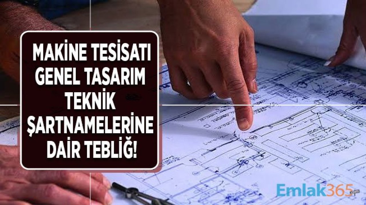 Makine Tesisatı Genel Tasarım Teknik Şartnamelerine Dair Tebliğ Yayımlandı!