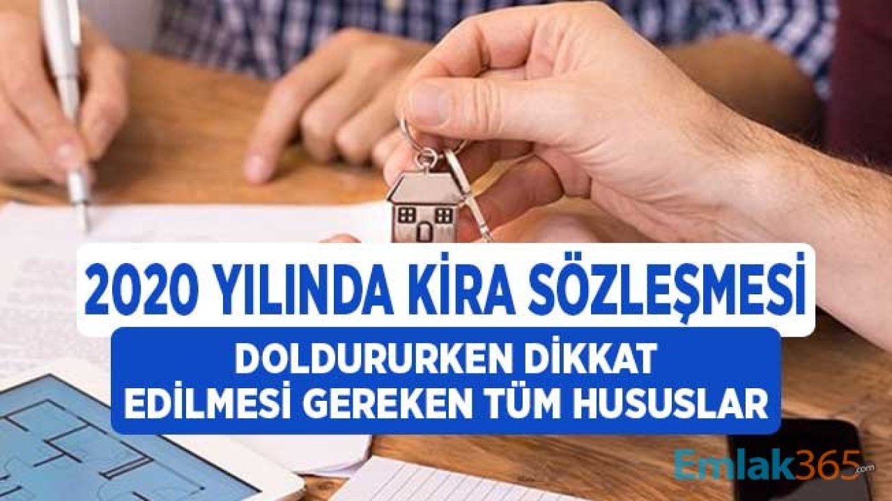 2020 Yılında Kira Sözleşmesi Doldurulurken Dikkat Edilmesi Gereken Tüm Hususlar