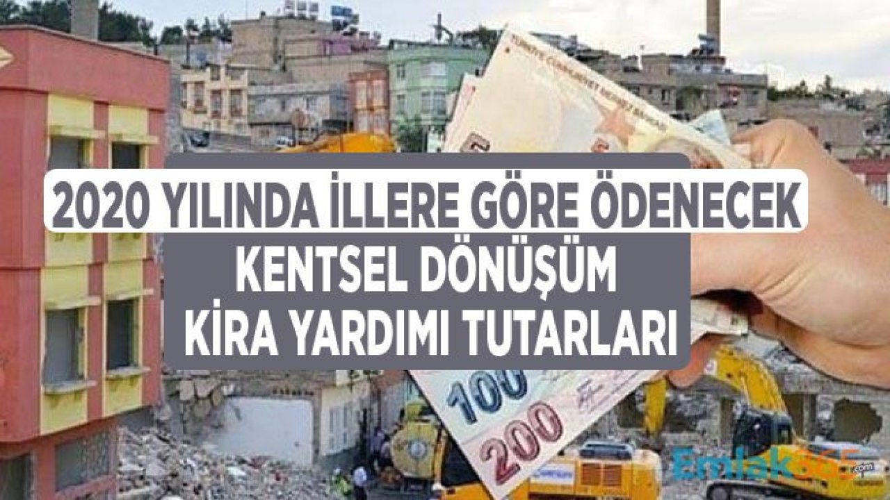 2020 Yılı Kentsel Dönüşüm Kira Yardımı Tutarları Ne Zaman Açıklanacak?