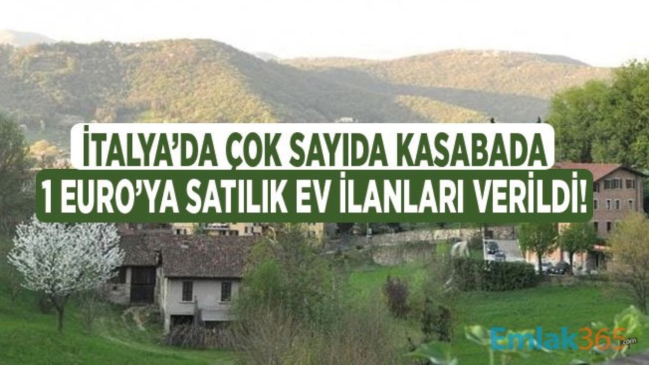 İtalya'da Çok Sayıda Kasaba1 Euro'ya Satılık Ev İlanları Yayımladı!