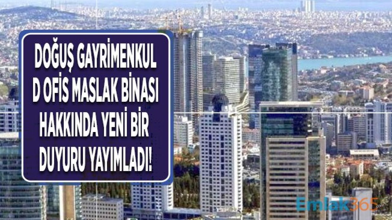 Doğuş Grubu D Ofis Maslak Binası İçin 40 Milyon Liralık Sat ve Geri Kirala Anlaşması İmzaladı!