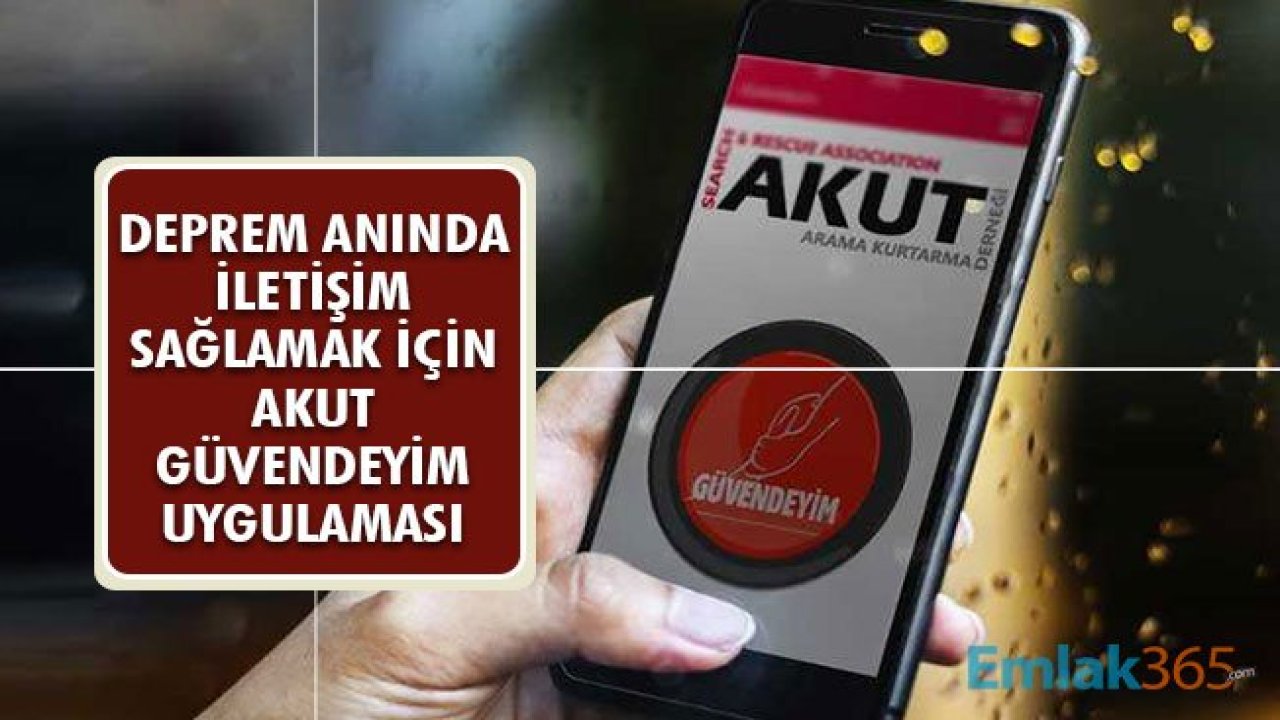 Deprem Anında İletişim Sağlamak için AKUT Güvendeyim Mobil Uygulaması