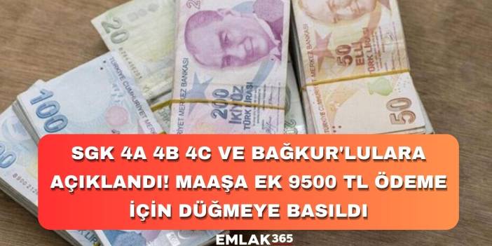 Banka müdürü SGK 4A 4B 4C ve Bağkur'lulara bizzat açıkladı! Maaşa ek 9500 TL ödeme için düğmeye basıldı