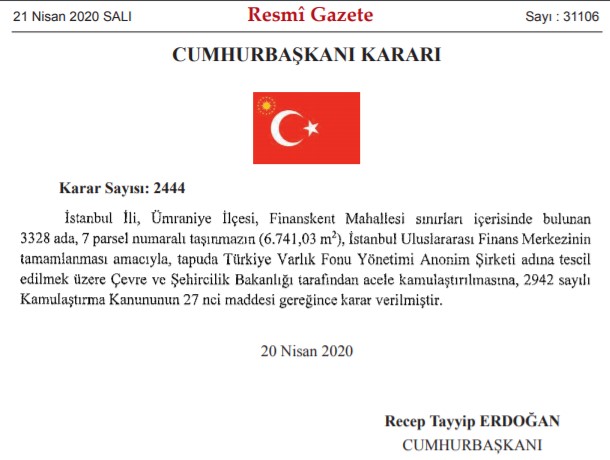 İstanbul Finans Merkezi Projesi İçin Türkiye Varlık Fonu Adına Çevre ve Şehircilik Bakanlığı Acele Kamulaştırma Kararı Aldı!